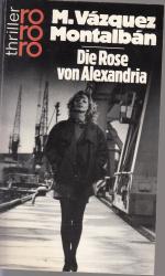 Vázquez Montalbán, Manuel: Die Rose von Vázquez Montalbán, Manuel: Die Rose von