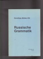 Dorothea Müller-Ott: Russische Grammatik Dorothea Müller-Ott: Russische Grammatik