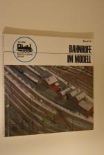 Bahnhöfe im Modell. von Peter Reinthaler / Kleine Modellbahn-Reihe; 10