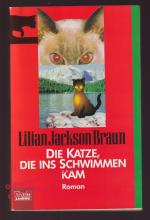 Die Katze, die ins Schwimmen kam  - Braun, Lilian Jackson