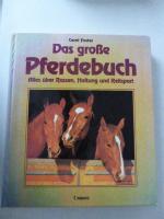 Das große Pferdebuch. Alles über Rassen, Haltung und Reitsport. Hardcover. 1150 g.