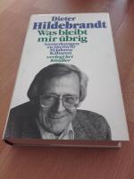 Dieter Hildebrandt: Was bleibt mir übrig Dieter Hildebrandt: Was bleibt mir übrig