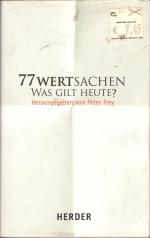 Peter Frey: 77 Wertsachen - Was gilt heu