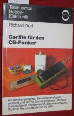 Geräte für den CB-Funker. Antennanpaßgerät, Stehwellenmeßgerät, passiver und aktiver Leistungsmesser, Modulationsmeßgerät, Prüfgenerator, Stromversorgung, Digitaler Frequenzzähler bis 40 MHz.