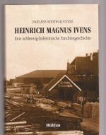 Heinrich Magnus Ivens - Eine schleswig-holsteinische Familiengeschichte