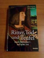 Ritter, Tod und Teufel - Kaiser Maximilian I. und seine Zeit