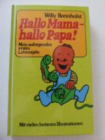 Hallo Mama - hallo Papa! Mein aufregendes erstes Lebensjahr. Hardcover