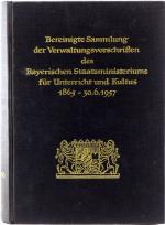 Bereinigte Sammlung der Verwaltungsvorschriften des Bayerischen Staatsministeriums für Unterricht und Kultus 1865 - 30.06.1957. [Zweiter Band]