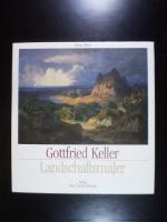 Gottfried Keller. Landschaftsmaler