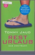 Tommy Jaud: Resturlaub - Das Zweitbuch Tommy Jaud: Resturlaub - Das Zweitbuch
