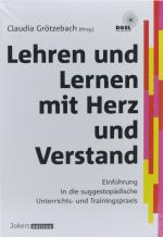 Lehren und Lernen mit Herz und Verstand. Einführung in die suggestopädische Unterrichts- und Trainingspraxis.