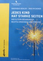 Jedes Kind hat starke Seiten - Wie Eltern Begabungen richtig erkennen und fördern