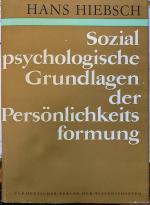 Sozialgeschichtliche Grundlagen der Persönlichkeitsformung.