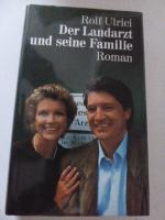 Der Landarzt und seine Familie. Roman. Hardcover mit Schutzumschlag