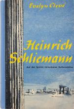 Evelyn Cleve: Heinrich Schleimann auf de Evelyn Cleve: Heinrich Schleimann auf de