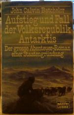 Aufstieg und Fall der Volksrepublik Antarktis