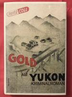 Pieter Coll: Gold am Yukon
