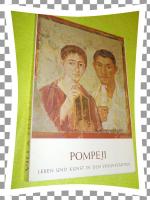 Pompeji- Leben und Kunst in den Vesuvstädten