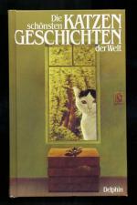 Die schönsten Katzengeschichten der Welt