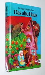 Wilhelm Matthiessen: Das alte Haus / WIL Wilhelm Matthiessen: Das alte Haus / WIL