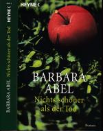 Barbara Abel ***NICHTS SCHÖNER ALS DER TOD *** dunkle Vergangenheit kommt ans Licht*** Taschenbuch von 2005*** Wie neu**