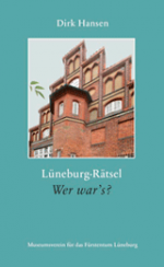 Lüneburg-Rätsel - Wer war's?