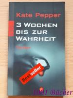 3 Wochen bis zur Wahrheit ~ Thriller ~ Bestseller