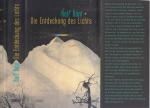 Ralf Bönt ***DIE ENTDECKUNG DES LICHTS ***Wie aus dem Sohn eines Schmieds einer der größten Wissenschaftler aller Zeiten wurde *** Was ist Licht ***Hymne auf Freiheit ***geb.B.2009