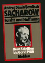 Furcht und Hoffnung/ Neue Schriften bis Gorki 1980