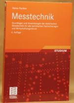 Messtechnik - Grundlagen und Anwendungen der elektrischen Messtechnik für alle technischen Fachrichtungen und Wirtschaftsingenieure