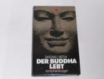 Daisaku Ikeda: Der Buddha lebt.