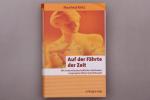 Manfred Reitz: AUF DER FÄHRTE DER ZEIT. 