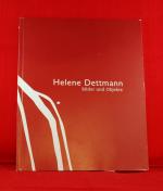 Helene Dettmann - Bilder und Objekte