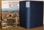 Geschichte der Stadt Pforzheim : Von d. Anfängen bis 1945. Mit e. Bibliographie v. Bernhard Müller