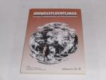 Umweltflüchtlinge: Ursachen, Lösungsstrategien und Zukunftsprognosen. Dokumentation der Infoe-Tagung (5.-7. März 1993) auf Burg Waldeck, Hunsrück.