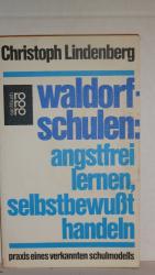 Waldorfschulen: Angstfrei lernen, selbstbewusst handeln