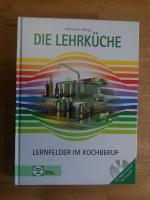 Die Lehrküche - Lernfelder im Kochberuf mit CD Rom