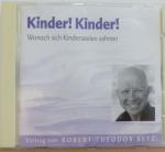 Robert Betz: Kinder! Kinder!