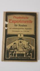 Physikalische Experimente für Knaben mit selbsthergestellten Apparaten