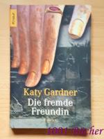 Katy Gardner: Die fremde Freundin ~ Roma
