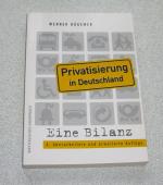 Privatisierung in Deutschland - Eine Bilanz. Von der Treuhand zu Public Private Partnership