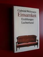 Gabriele Wohmann: Einsamkeit, Erzählunge Gabriele Wohmann: Einsamkeit, Erzählunge