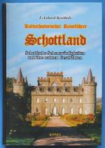 Kulturhistorischer Reiseführer Schottland. Schottische Sehenswürdigkeiten und deren wahre Geschichten