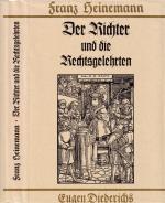 Franz Heinemann ***DER RICHTER UND DIE RECHTSGELEHRTEN ***Justiz in früheren Zeiten ***geb. Buch/HC***Großformat*Nachdruck mit Holzschnitten**