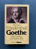 Goethe - Sein Leben und seine Zeit