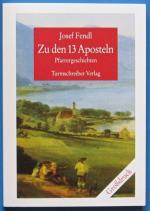 Josef Fendl: Zu den 13 Aposteln Josef Fendl: Zu den 13 Aposteln