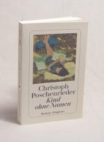 Christoph Poschenrieder: Kind ohne Namen Christoph Poschenrieder: Kind ohne Namen