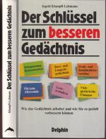 Ingrid Klampfl-Lehmann ***Der Schlüssel zum besseren Gedächtnis ***Wie das Gedächtnis arbeitet und wie Sie es gezielt verbessern können ***geistiges Training erhält die Leistungsfähigkeit***geb.Buch/HC 1987