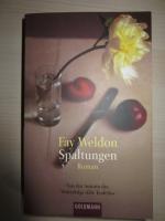 Fay Weldon: Spaltungen