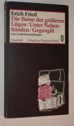 Die Beine der größeren Lügen / Unter Nebenfeinden / Gegengift - Drei Gedichtsammlungen.